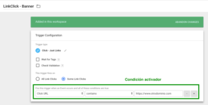 Activador de clic en enlace limitado a algunos clics, con la condición de que la URL del clic contenga midominio.com