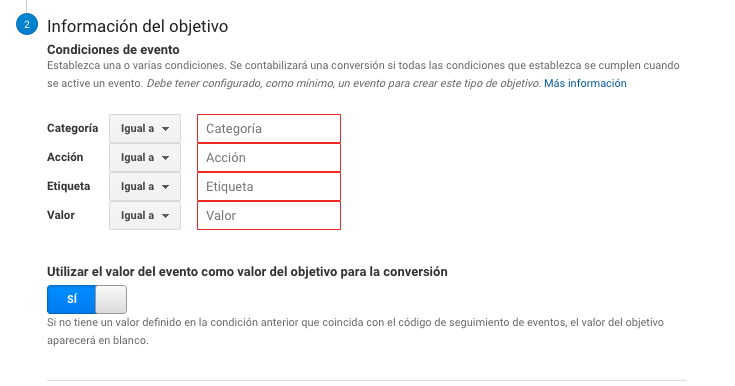 Segundo paso del objetivo: las condiciones de categoría, acción, etiqueta y valor del evento, y el interruptor para usar el valor del evento como valor de la conversión