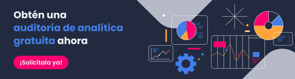 Banner con el texto «Obtén una auditoría de analítica gratuita ahora» y el botón «Solicítala ya», junto a una ilustración de gráficos de tarta, de líneas y de barras